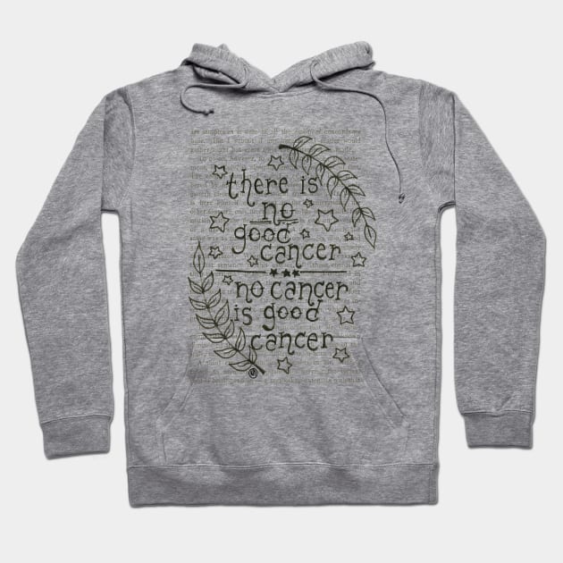 No Cancer is Good Cancer- black design Hoodie by Polkadotdreamer